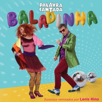 Palavra Cantada feat. Lenis Rino Bolacha de Água e Sal