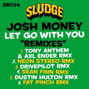 Josh Money Let Go With You (Neon Stereo Remix)