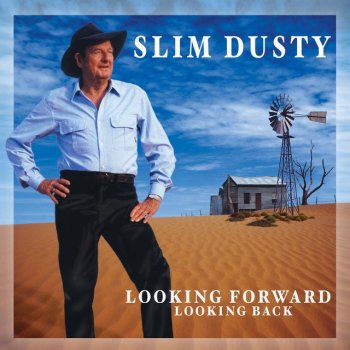 Slim Dusty Looking Forward Looking Back