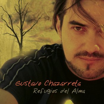 Gustavo Chazarreta Almas al Bailar (feat. Peteco Carabajal)