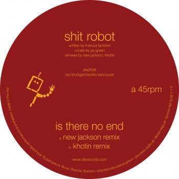 Shit Robot feat. New Jackson Is There No End - New Jackson Remix