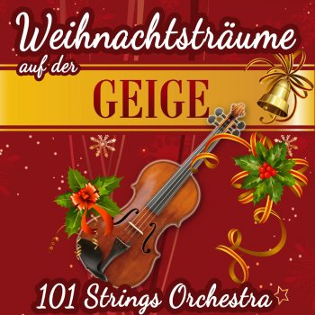 Traditional feat. 101 Strings Orchestra God Rest Ye Merry Gentlemen