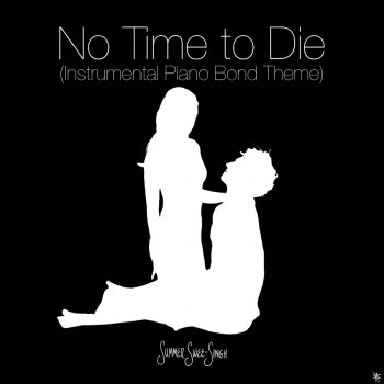 Summer Swee-Singh No Time to Die / James Bond Theme - Instrumental Piano Bond Medley