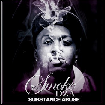 Smoke Dza feat. Den 10 Substance Abuse