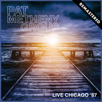 Pat Metheny Group (It's Just) Talk (Live: The Vic Theater, Chicago, Nov 29, 1987)