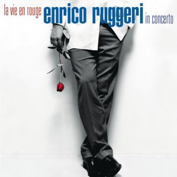 Enrico Ruggeri La Vie En Rouge - Live