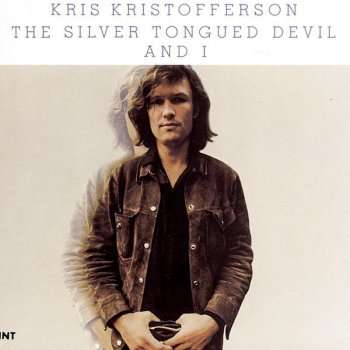 Kris Kristofferson The Silver Tongued Devil and I