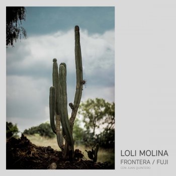 Loli Molina Frontera (feat. Juan Quintero)