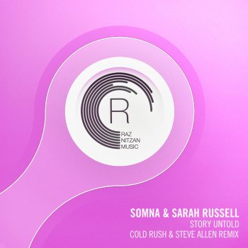 Somna feat. Sarah Russell Story Untold (Cold Rush & Steve Allen Remix)