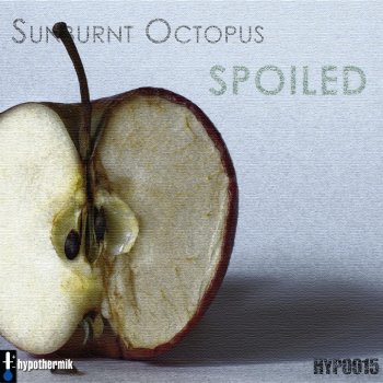 Sunburnt Octopus Spoiled