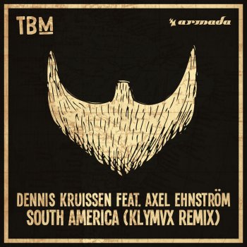 Dennis Kruissen feat. Axel Ehnström South America (feat. Axel Ehnström) [KLYMVX Remix]