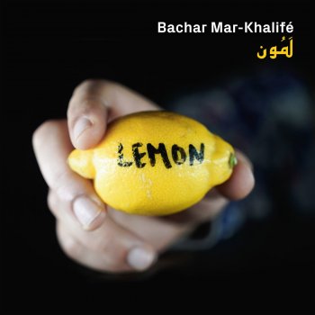 Bachar Mar-Khalifé Lemon (Mahmoud Refat Remix)