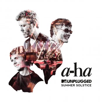 A-ha Forever Not Yours (MTV Unplugged)