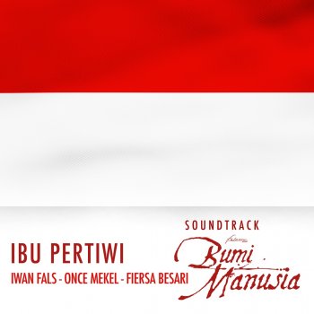 Iwan Fals feat. Once Mekel & Fiersa Besari Ibu Pertiwi
