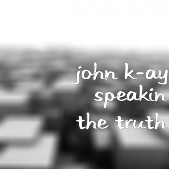 John Kay I Was Blind