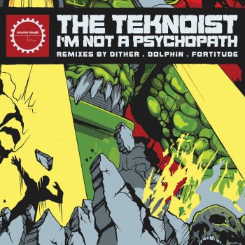 The Teknoist I'm Not a Psychopath (Fortitude Remix)