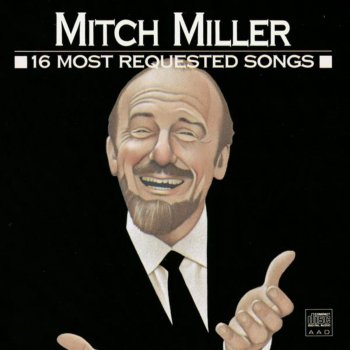 Mitch Miller When You Were Sweet Sixteen / Silver Threads Among the Gold