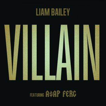 Liam Bailey feat. A$AP Ferg Villain