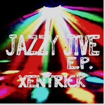 Xentrick Jazzy Skank