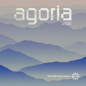 Agoria For One Hour (feat. Scalde) [Fort Romeau Remix]