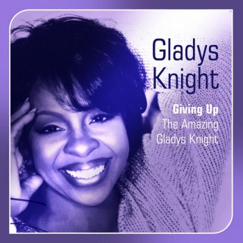 Gladys Knight Giving Up