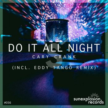 Cary Crank feat. Eddy Tango Do It All Night - Eddy Tango Remix Short Edit