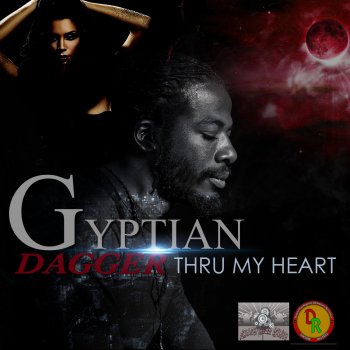 Gyptian Dagger Thru My Heart