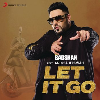 Badshah feat. Andrea Jeremiah Let It Go