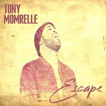Tony Momrelle Escape