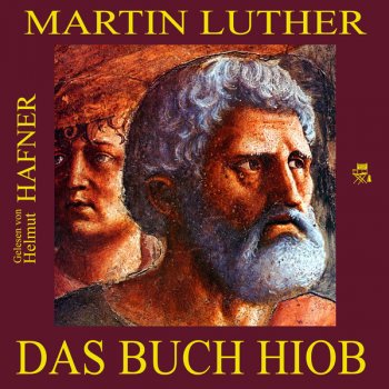 Martin Luther Kapitel 16: Das Buch Hiob