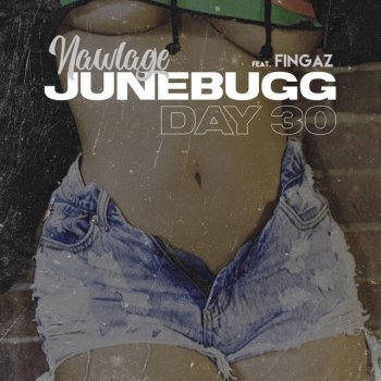 Nawlage feat. Fingaz Junebugg Day 30