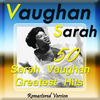 Sarah Vaughan You'd Be to Easy to Love