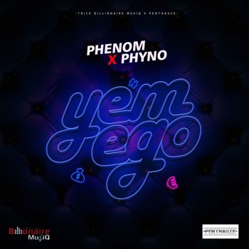 Phenom feat. Phyno Yem Ego