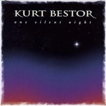Kurt Bestor While by My Sheep, I Watched at Night