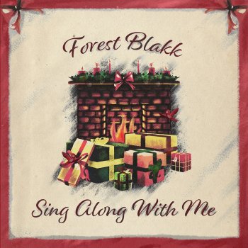 Forest Blakk Sing Along With Me