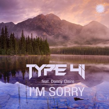 Type 41 feat. Danny Claire I'm Sorry (Dub Mix)