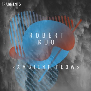Robert kuo Ambient Flow (KrBear Remix)