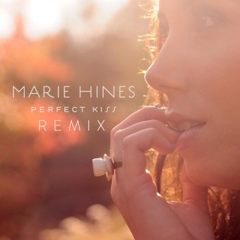 Marie Hines Perfect Kiss (Remix)