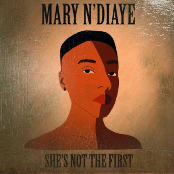 Mary N'Diaye She's Not the First