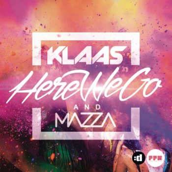 Klaas feat. Mazza Here We Go (Original Edit)