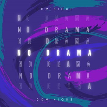 Dominique No Drama
