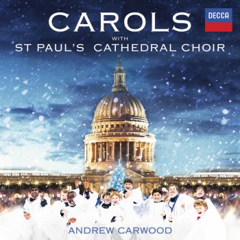 Franz Xaver Gruber, St. Paul's Cathedral Choir & Andrew Carwood Silent Night
