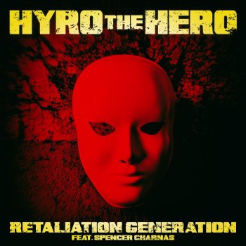 Hyro The Hero feat. Ice Nine Kills Retaliation Generation (feat. Spencer Charnas of Ice Nine Kills)