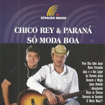 Chico Rey & Paraná Amargurado