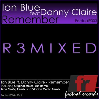 Ion Blue feat. Danny Claire & Vladan Cedic Remember [R3MIXED] - Vladan Cedic Remix