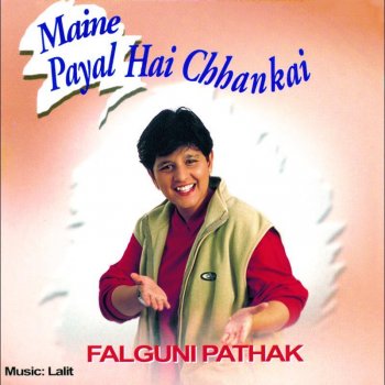 Falguni Pathak Ankh Ladake