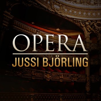 Giuseppe Verdi, Jussi Björling & Jonel Perlea Aida, Act 1: "Celeste Aida"