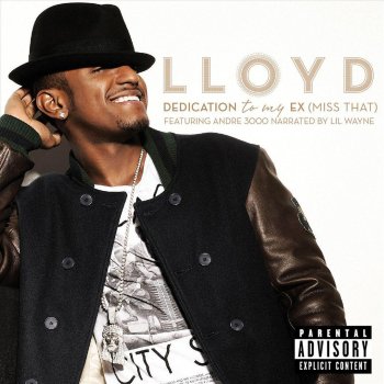 Lloyd, André 3000 & Lil Wayne Dedication To My Ex (Miss That) - Album Version (Edited)