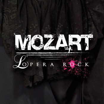 Claire Pérot, Maeva Méline, Solal & La Troupe de Mozart l'Opéra Rock Les solos sous les draps