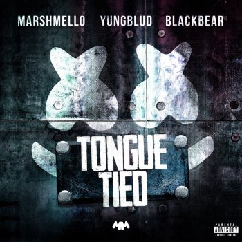 Marshmello, YUNGBLUD & blackbear Tongue Tied